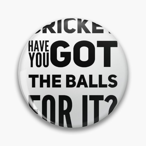 Item preview, Cricket Have You Got The Balls For It? designed and sold by Match-Perfect-1.