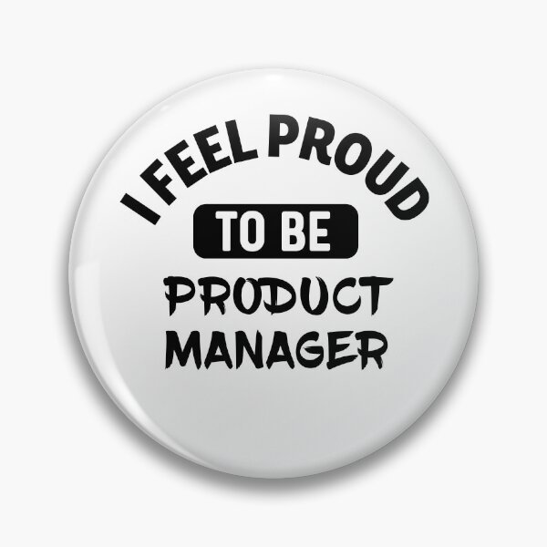 Item preview, I feel Proud to be product manager designed and sold by bumperapparels.
