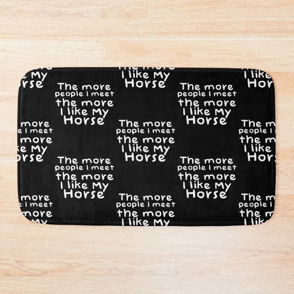 Item preview, The More People I Meat The More I Like My Horse Novelty Design designed and sold by Akmloza.