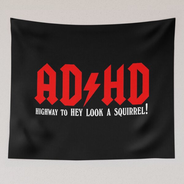Item preview, ADHD Highway to Hey look a squirrel designed and sold by mariatorg.