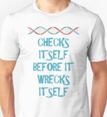 DNA: Checks Itself Before It Wrecks Itself Unisex T-Shirt