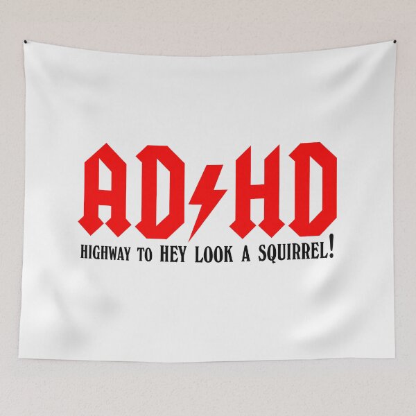 Item preview, ADHD Highway to Hey look a squirrel designed and sold by mariatorg.