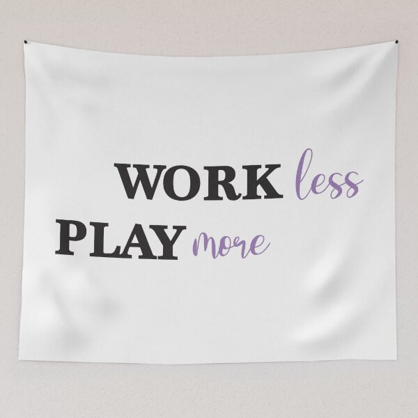 Item preview, Work Less Play More Enjoy your Life  designed and sold by Arassa Design.