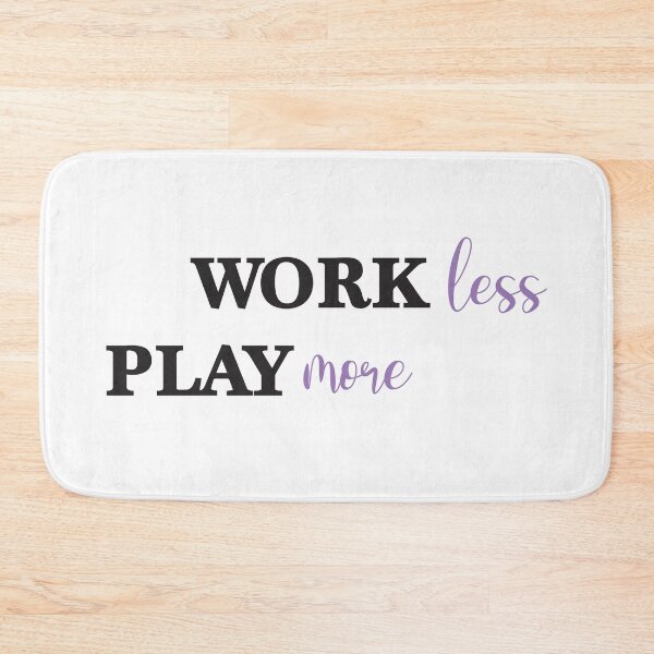 Item preview, Work Less Play More Enjoy your Life  designed and sold by Arassa Design.