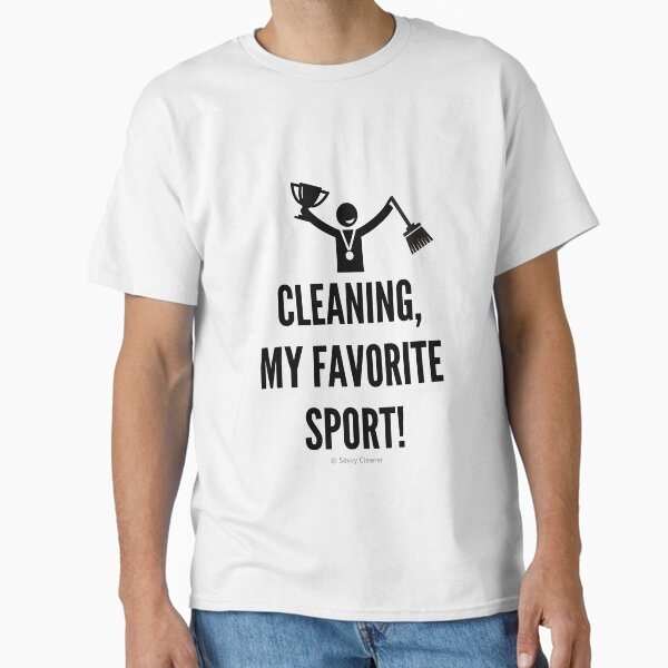 Item preview, Cleaning, My Favorite Sport designed and sold by SavvyCleaner.