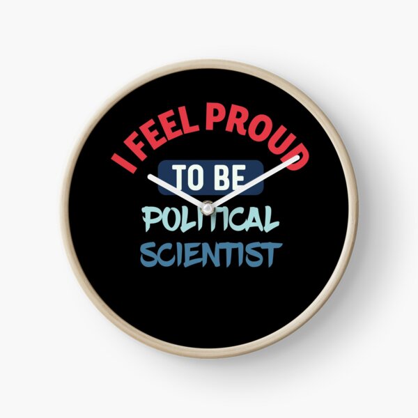 I feel Proud to be political scientist retro Clock