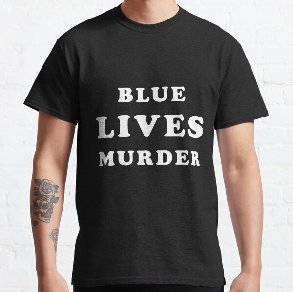 amazon t shirts blue lives murder