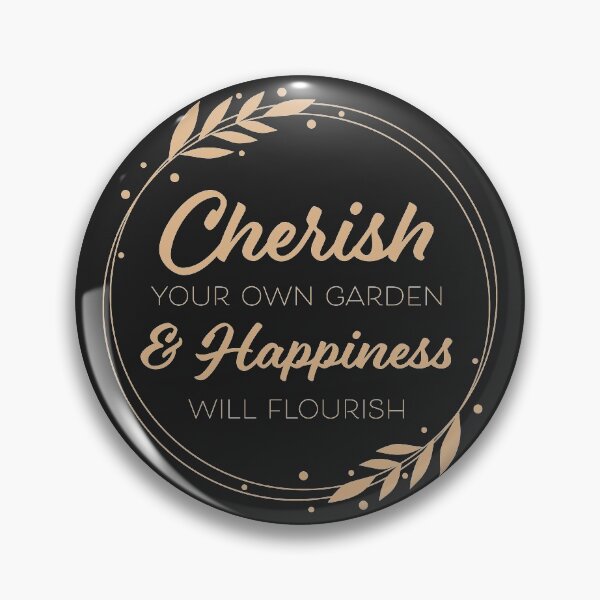 Item preview, Cherish your own garden designed and sold by crismk.