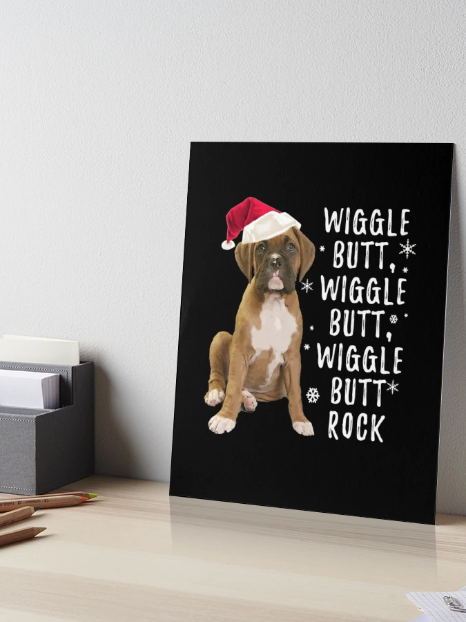 Wiggle Butt Rock, Boxer Dog Sweater for the Holidays Art Board Print for  Sale by 3QuartersToday