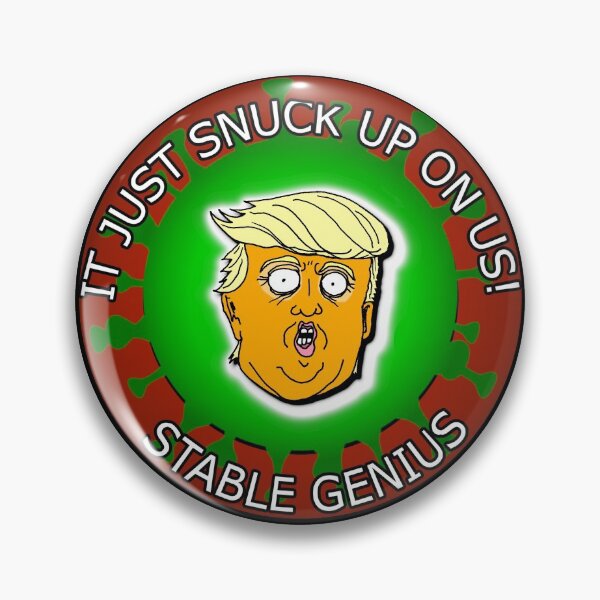 Item preview, Stable Genius Coronavirus Snuck Up On Us designed and sold by AllLeftSides42.
