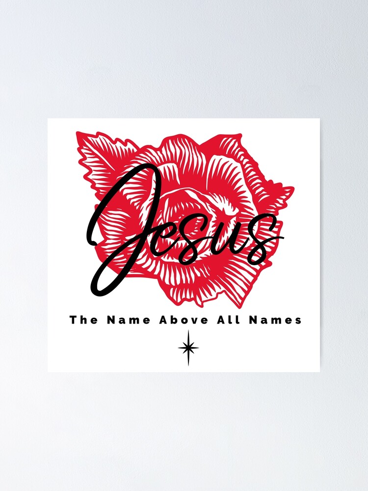 Póster «Jesús el nombre sobre todos los nombres» de Luvjesus2 Redbubble