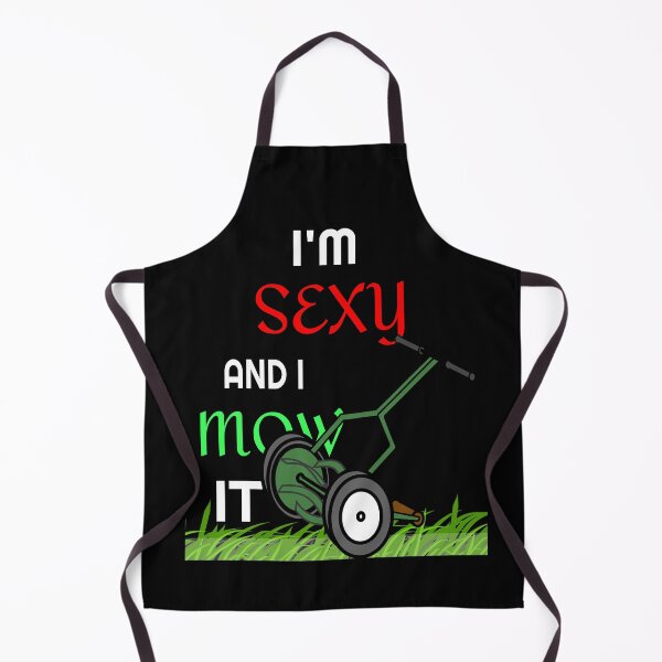 Item preview, I'm Sexy and I Mow It designed and sold by Mrpotts73.