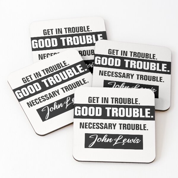 Item preview, Trouble Good Trouble Necessary Trouble John Lewis designed and sold by Andrea Lina.