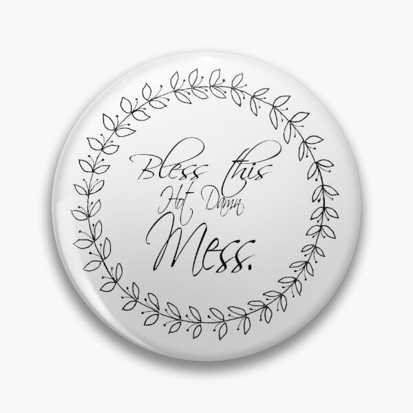Item preview, Bless This Hot Damn Mess designed and sold by LettuceLeaf.