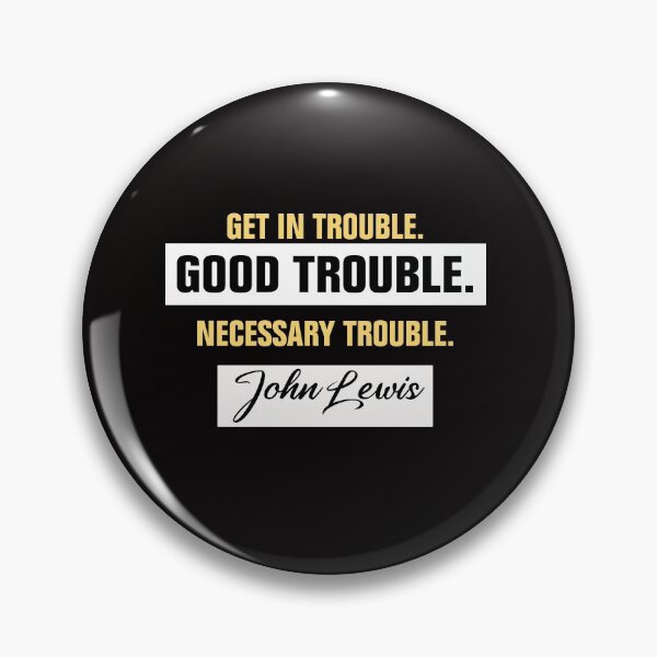 Item preview, get in trouble good trouble necessary trouble designed and sold by Andrea Lina.