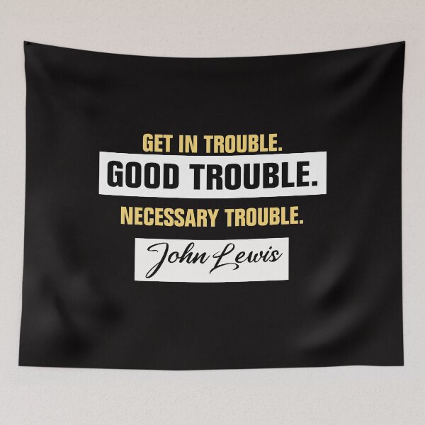 Item preview, get in trouble good trouble necessary trouble designed and sold by Andrea Lina.