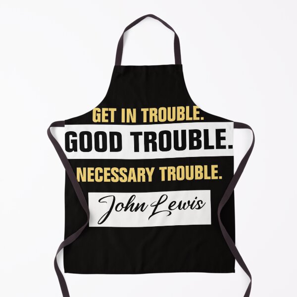 Item preview, get in trouble good trouble necessary trouble designed and sold by Andrea Lina.