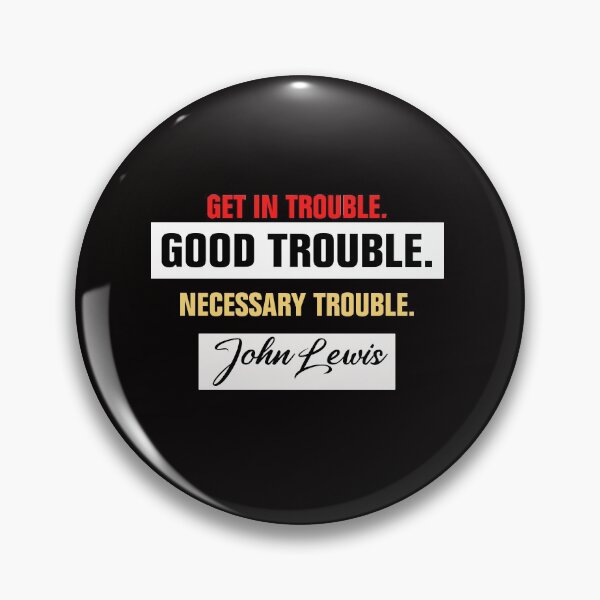 Item preview, get in trouble good trouble necessary trouble designed and sold by Andrea Lina.