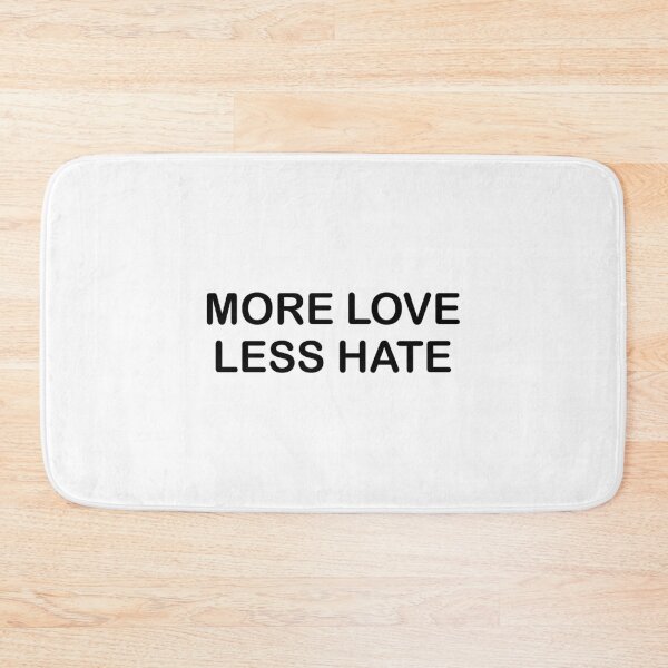 Item preview, More love, less hate designed and sold by Maggie123105.