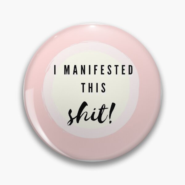 Item preview, I Manifested this Sh!t! designed and sold by mfleur.
