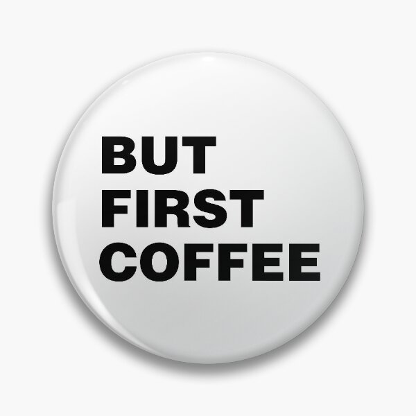 Item preview, But First Coffee designed and sold by Tobe Fonseca®.