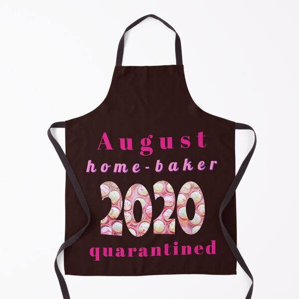Item preview, August home-baker , 2020, quarantined designed and sold by doctors-apparel.
