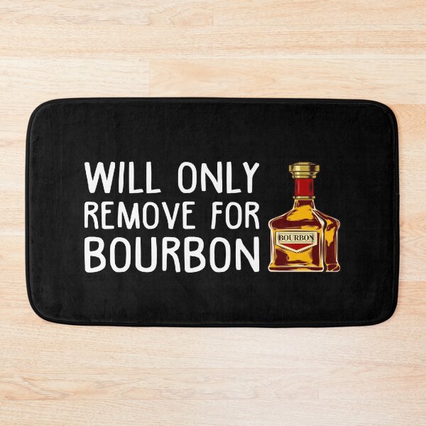 Item preview, Will only remove for bourbon designed and sold by EmilysHanson.