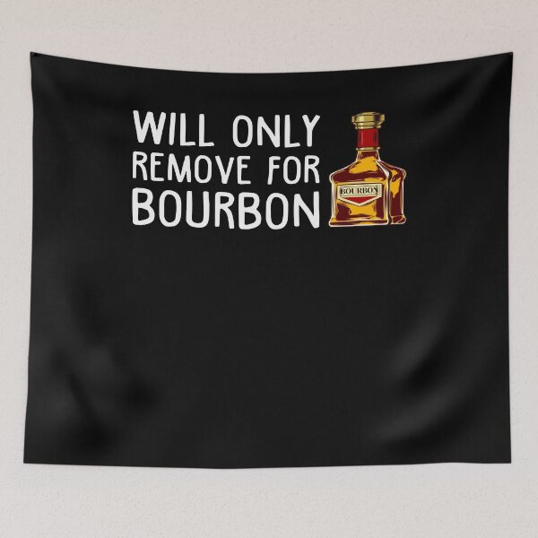 Item preview, Will only remove for bourbon designed and sold by EmilysHanson.
