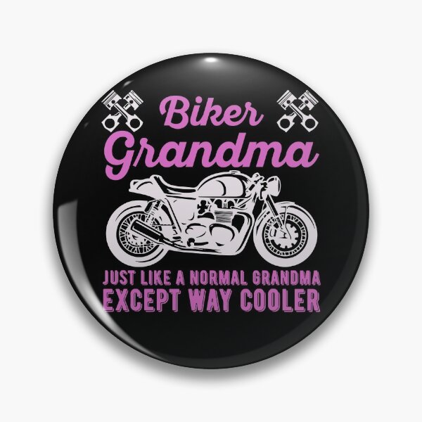 Item preview, Biker Grandma Just Like a Normal Grandma Except Way Cooler designed and sold by Dan66.