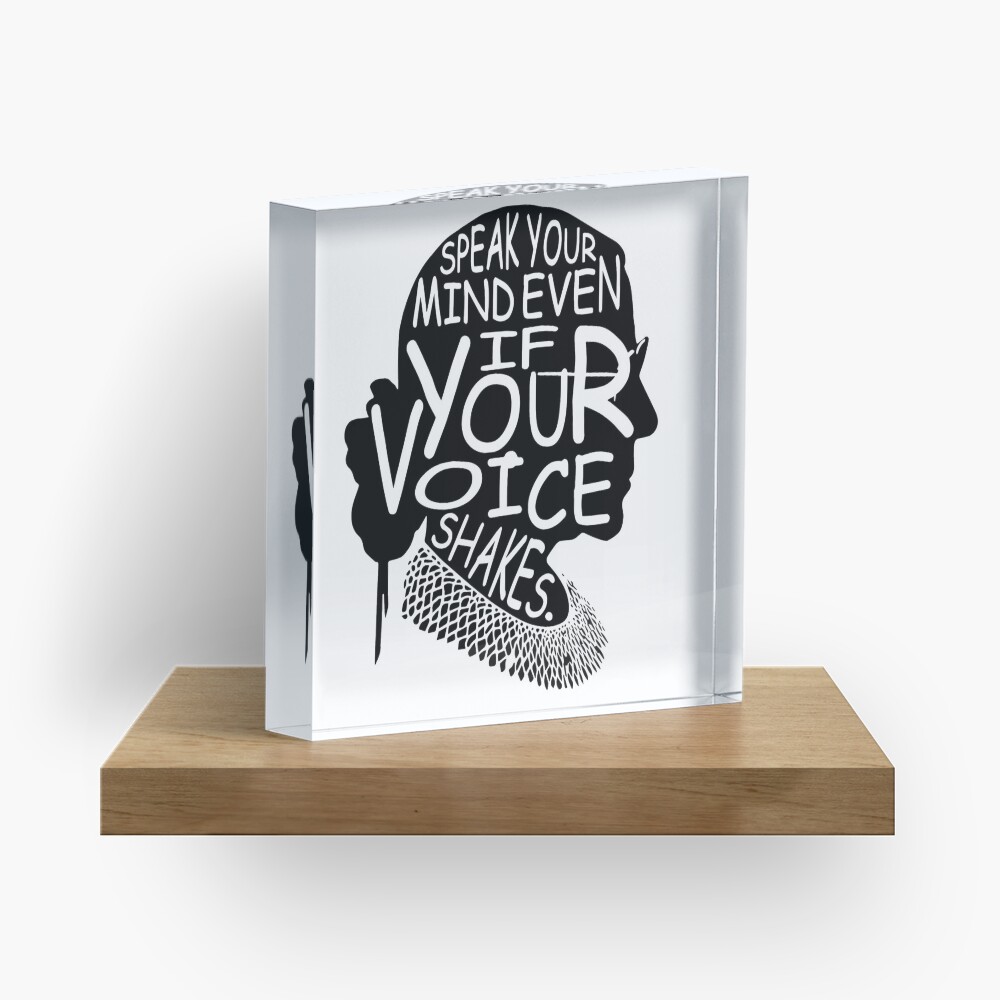 Ruth Bader Ginsburg Speak Your Mind Even If Your Voice Shakes Acrylic Block