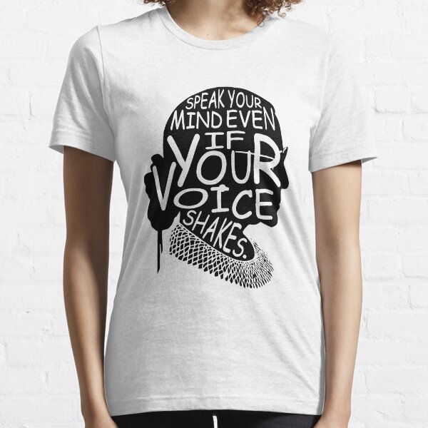 Ruth Bader Ginsburg parle de votre esprit même si votre voix tremble T-shirt essentiel