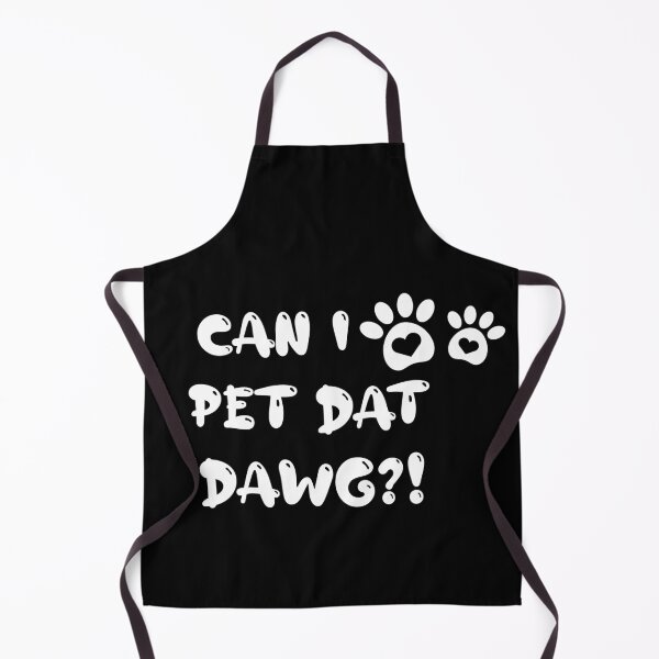 Item preview, Can I Pet Dat Dawg designed and sold by oussama-afs.