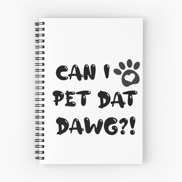 Item preview, Can I Pet Dat Dawg designed and sold by oussama-afs.