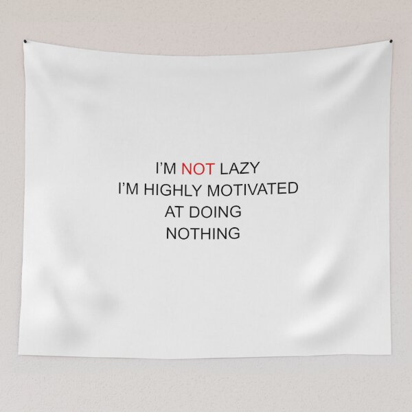 Item preview, I'm not lazy I'm highly Motivated at doing nothing  designed and sold by gimhan.