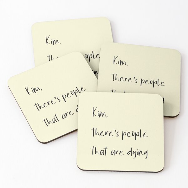 Item preview, Kim there’s people that are dying  designed and sold by nuynuii.