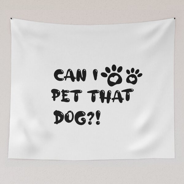 Item preview, Can I Pet That Dog designed and sold by oussama-afs.