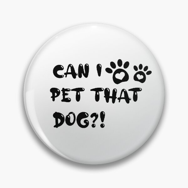 Item preview, Can I Pet That Dog designed and sold by oussama-afs.