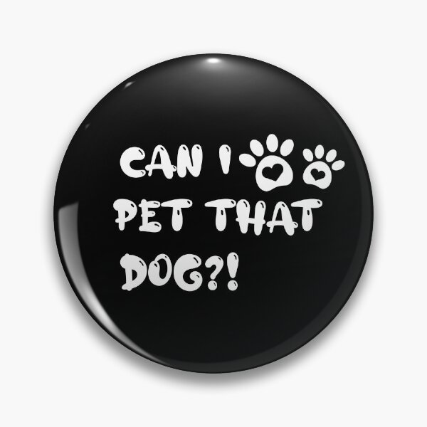 Item preview, Can I Pet That Dog designed and sold by oussama-afs.