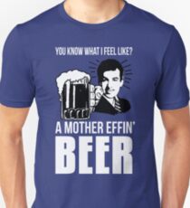 A Mother Effin' Beer Unisex T-Shirt