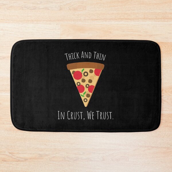 Item preview, Pizza Thick And Thin In Crust We Trust designed and sold by Sour Soul.