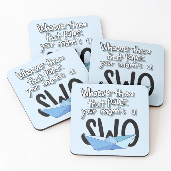 Item preview, Whoever threw that paper, your mom’s a SWO designed and sold by thecolorcompany.