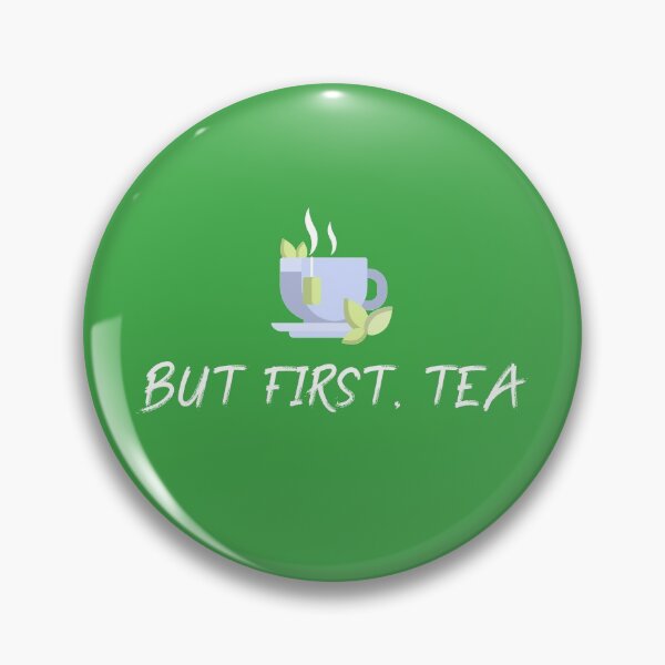 Item preview, But First, Tea designed and sold by EricJP.
