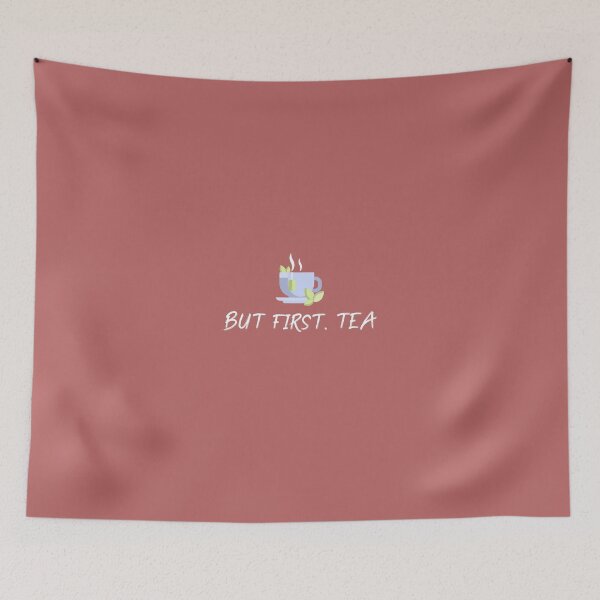 Item preview, But First, Tea designed and sold by EricJP.