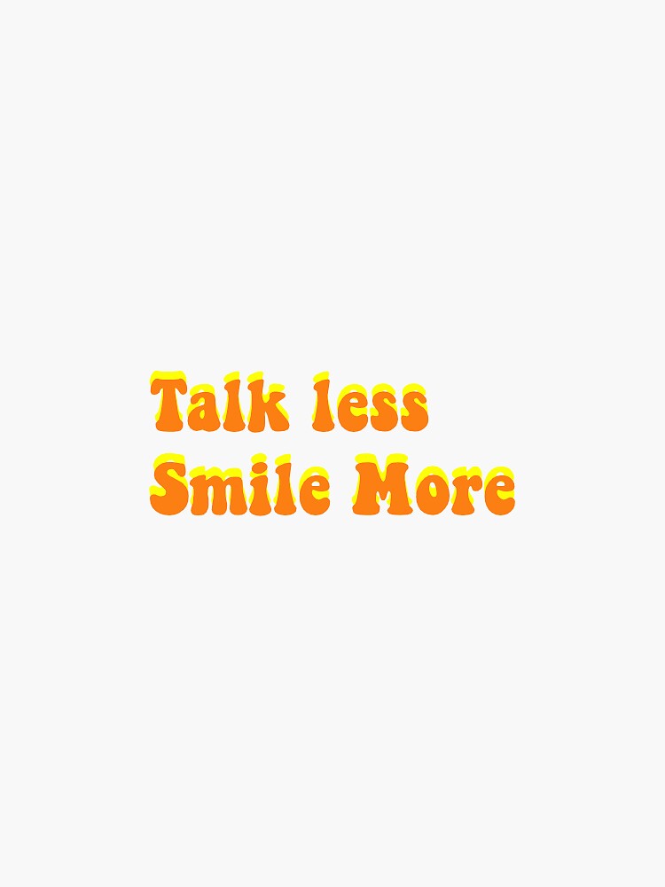 Download "Talk Less Smile More (Hamiltion)" Sticker by JulesSusann4 ...