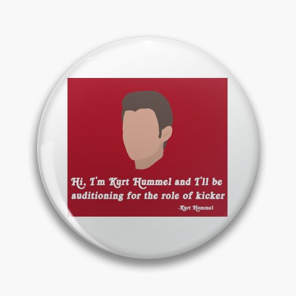 Item preview, Hi, I'm Kurt Hummel and I'll be auditioning for the role of kicker -Kurt Hummel designed and sold by eunangst.