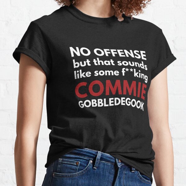 Commie Gobbledegook - Norm Macdonald Fans! Classic T-Shirt