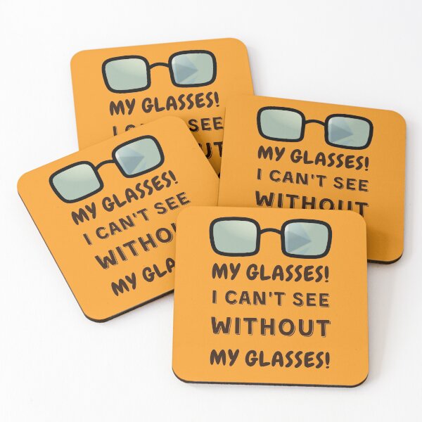 Item preview, My glasses! I can't see without my glasses! designed and sold by jimresuelo.