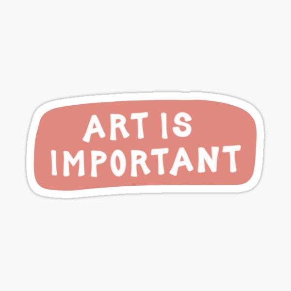 Art Is Important (Peach) Sticker