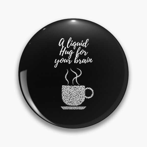 Item preview, A liquid hug for your brain  designed and sold by Coffee &  Fashion.