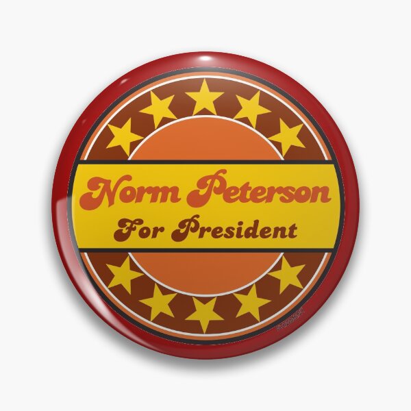 Item preview, NORM PETERSON FOR PRESIDENT...CHEERS! designed and sold by phigment-art.